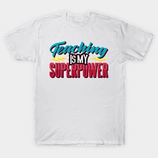 Teaching Is My Superpower T-Shirt